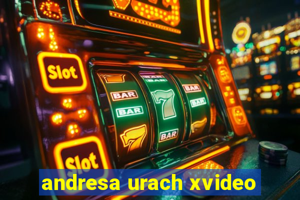 andresa urach xvideo